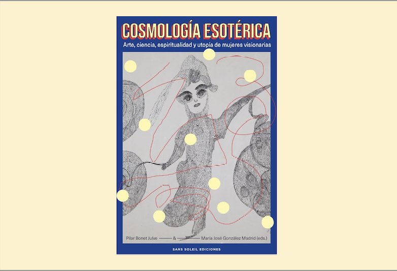British Visionary Sisters in Art essay by Vivienne Roberts in Cosmología Esotérica